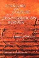Cover of Folklore and culture on the Texas-Mexican border