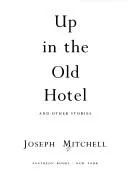 Cover of Up in the old hotel, and other stories