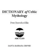 Cover of Dictionary of Celtic mythology