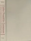 Cover of John Franklin Jameson and the development of humanistic scholarship in America