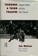 Cover of Towards a third theatre