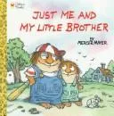 Cover of Just Me and My Little Brother