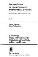 Cover of Combining fuzzy imprecision with probabilistic uncertainty in decision making