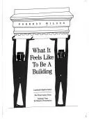 Cover of What it feels like to be a building