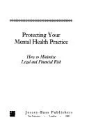 Cover of Protecting your mental health practice