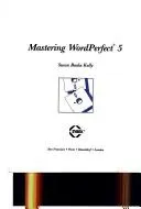 Cover of Mastering WordPerfect 5