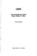 Cover of Legend, the only inside story about Mayor Richard J. Daley