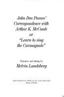 Cover of John Dos Passos' correspondence with Arthur K. McComb, or, "Learn to sing the Carmagnole"