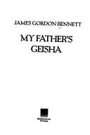 Cover of My father's geisha