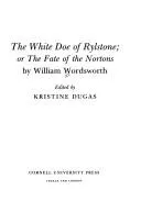 Cover of The white doe of Rylstone, or, The fate of the Nortons