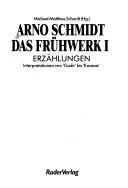 Cover of Arno Schmidt, das Frühwerk I