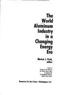 Cover of The World Aluminum Industry in a Changing Energy Era