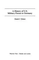 Cover of A history of U.S. military forces in Germany