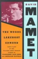 Cover of The woods ; Lakeboat ; Edmond
