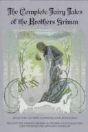 Cover of The complete fairy tales of the Brothers Grimm