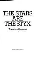 Cover of The stars are the Styx