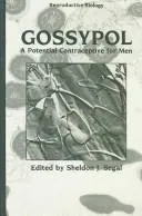 Cover of Gossypol, a potential contraceptive for men