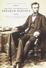 Cover of The life and writings of Abraham Lincoln