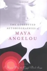 Cover of The collected autobiographies of Maya Angelou