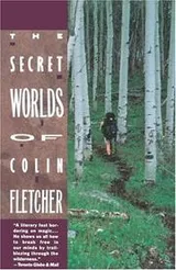 Cover of The secret worlds of Colin Fletcher