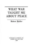 Cover of What war taught me about peace