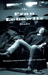 Cover of The Fran Lebowitz reader