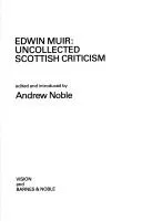 Cover of Edwin Muir, uncollected Scottish criticism