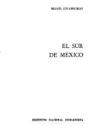 Cover of Mexico south, the isthmus of Tehuantepec