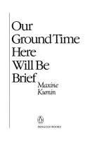 Cover of Our ground time here will be brief