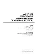 Cover of Molecular and chemical characterization of membrane receptors (Receptor biochemistry and methodology)