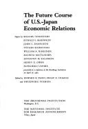Cover of The Future course of U.S.-Japan economic relations