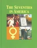 Cover of The seventies in America