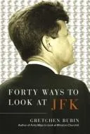 Cover of Forty ways to look at JFK