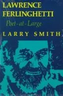 Cover of Lawrence Ferlinghetti, poet-at-large