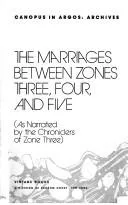 Cover of The marriages between zones three, four, and five (as narrated by the chroniclers of zone three)