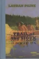 Cover of Trail of the Sioux