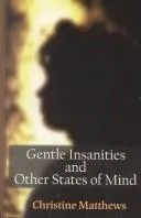 Cover of Gentle insanities and other states of mind