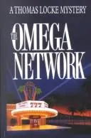 Cover of The Omega network : a Thomas Locke mystery