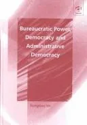 Cover of Bureaucratic power, democracy and administrative democracy