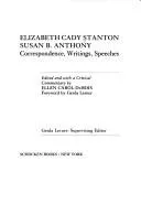 Cover of Elizabeth Cady Stanton, Susan B. Anthony, correspondence, writings, speeches
