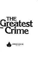 Cover of The greatest crime