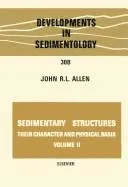 Cover of Sedimentary structures, their character and physical basis