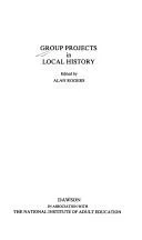 Cover of Group projects in local history