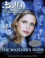 Cover of The Watcher's Guide Volume 3 (Buffy the Vampire Slayer)