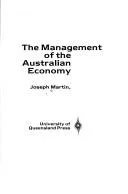 Cover of The management of the Australian economy