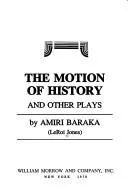 Cover of The motion of history, and other plays