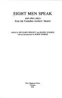 Cover of Eight Men Speak and Other Plays from the Canadian Workers Theatre