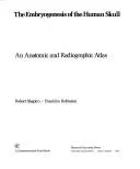 Cover of The embryogenesis of the human skull