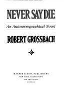 Cover of Never say die