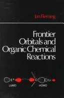 Cover of Frontier orbitals and organic chemical reactions
